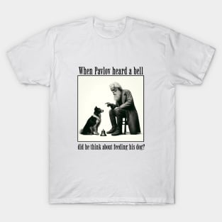 Funny Science: Pavlov and his dog T-Shirt